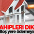 Ev sahipleri dikkat! Boş yere ödemeyin Ev sahipleri dikkat! Boş yere ödemeyin