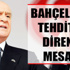 Bahçeli’den “salona giremezler” tehdidi