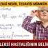 Disleksi nedir Disleksi hastalığı belirtileri nelerdir tedavisi var mı?