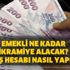 Emekli maaşı ve ikramiye hesabı nasıl yapılır? Emekli ne kadar ikramiye alacak? 4A-4B-4C ikramiye hesaplama! Emekli maaşı ve ikramiye hesabı nasıl yapılır? Emekli ne kadar ikramiye alacak? 4A-4B-4C ikramiye hesaplama!