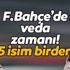 Fenerbahçe'de veda vakti! 5 isimle yollar ayrılıyor #