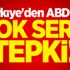 Türkiye'den ABD'ye çok sert tepki!