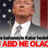 Aynı bahaneyle Katar hedefte! Peki ABD ne olacak?