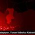 Atakaş Hatayspor, Yunan futbolcu Katranis i kiraladı Atakaş Hatayspor, Yunan futbolcu Katranis i kiraladı