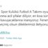 TFF den Fenerbahçe ye geçmiş olsun mesajı
