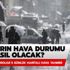 Yarın hava durumu nasıl olacak? Meteoroloji'den son dakika hava durumu uyarısı! Meteoroloji 5 günlük haritalı hava durumu Yarın hava durumu nasıl olacak? Meteoroloji'den son dakika hava durumu uyarısı! Meteoroloji 5 günlük haritalı hava durumu