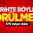 Tarihte böylesi görülmedi! 479 milyar dolar Tarihte böylesi görülmedi! 479 milyar dolar