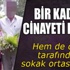 Annesini, sokak ortasında av tüfeğiyle vurdu
