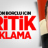 1.3 milyon borçlu için kritik açıklama 1.3 milyon borçlu için kritik açıklama