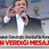 Davutoğlu İstanbul'da Konuştu!