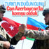 Nahçıvan koridoru ile Türkiye ile Azerbaycan birleşiyor
