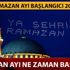 Ramazan ayı 2019 ne zaman başlıyor? 2019 ramazan bayramı tatili kaç gün? Ramazan ayı 2019 ne zaman başlıyor? 2019 ramazan bayramı tatili kaç gün?