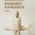 Sema Kaygusuz'un yeni romanı: 'Barbarın Kahkahası'