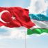 Türkiye, Özbekistan'ın dördüncü en büyük ticari ortağı oldu