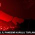 İSTANBUL İL PANDEMİ KURULU TOPLANDI