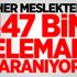 Her meslekten 147 bin eleman aranıyor Her meslekten 147 bin eleman aranıyor