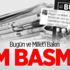 Bugün ve Millet'i Bakın Kim Basmış! Bugün ve Millet'i Bakın Kim Basmış!