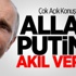Nobelli Türk: Allah Putin'e Akıl Versin