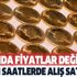 Çeyrek ve gram altın fiyatları ne kadar? Hafif silkeleniyor! 22 ayar bilezik 0,20 kuruşluk düşüş sonrası...