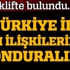 Türkiye ile tüm temasların durdurulmasını teklif etti