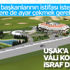 Uşak'a yapılacak valilik konağı tartışmaları alevlendirdi