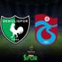 CANLI | Denizlispor-Trabzonspor
