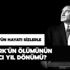 Atatürk'ün ölümünün kaçıncı yıl dönümü? Atatürk'ün hayatı ve yaptığı yenilikler neler?