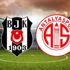 Beşiktaş - Antalyaspor | CANLI