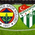 Fenerbahçe-Bursaspor maçının 11'leri Fenerbahçe-Bursaspor maçının 11'leri