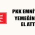 PKK, Emniyet’in yemek ihalesine de el attı...