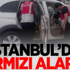 İstanbul'da terör alarmı verildi!