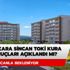 Ankara Sincan TOKİ kura sonuçları açıklandı mı? Sincan Saraycık TOKİ kurası ne zaman, saat kaçta?