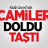 Kadir Gecesi'nde Camiler Doldu Taştı