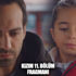 Kızım son bölüm ve Kızım 11. bölüm fragmanı