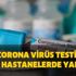 Corona virüs testi yapan devlet hastaneleri hangileri? Corona virüs testi online yapılıyor mu, ücretli mi?