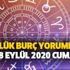 Günlük burç yorumları 2020:18 Eylül Cuma burçları neler bekliyor?