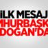 İlk mesaj Cumhurbaşkanı Erdoğan'dan! İlk mesaj Cumhurbaşkanı Erdoğan'dan!