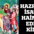 Hazret-i İsa'ya hainlik eden kim? Hazret-i İsa'ya hainlik eden kim?