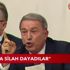 Bakan Akar'dan CHP'li Özgür Özel'e cevap: Hanginiz kafanıza silah dayansa bunu yapabilir?
