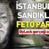 İstanbul'daki sandıklarda FETÖ izi ortaya çıktı!
