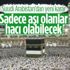 Suudi Arabistan hacca koronavirüs aşısı şartı koydu Suudi Arabistan hacca koronavirüs aşısı şartı koydu
