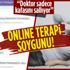 Pandemiyle birlikte milyonlar eve kapandı: Psikologlar da hem mesajlarla, hem de görüntülü olarak tedaviye başladı Pandemiyle birlikte milyonlar eve kapandı: Psikologlar da hem mesajlarla, hem de görüntülü olarak tedaviye başladı