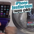 iPhone testlerinin suyu çıktı