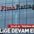 Türkiye'ye ekonomik saldırı operasyonuna Fitch de katıldı