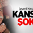 Levent Kırca'ya Kanser Şoku