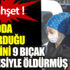 İddianame tamamlandı: Banyoda doğurduğu bebeğini 9 bıçak darbesiyle katletmiş