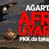 Ağar'dan Afrin uyarısı! PKK da takip ediyor Ağar'dan Afrin uyarısı! PKK da takip ediyor