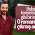 Kerem Alışık: Babam tek başına bir konservatuvardı