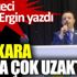 ﻿Gazeteci Fatih Ergin yazdı: Ankara hala çok uzakta