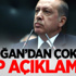 Erdoğan'dan Flaş Açıklamalar